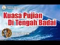 Download Lagu Ps. Julita Manik KUASA PUJIAN DI TENGAH BADAI