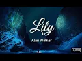 Download Lagu Lily - Alan Walker feat K-391 \u0026 Emelie Hollow Lirik (terjemahan indonesia)