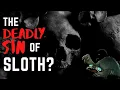What is the sin of sloth