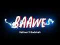 BAAWE (Slowed † Revorb) Lofi Song #raftaar #lofi #badshah