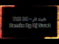 THE DO - شبت نار | Dj Swat