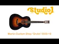 Lagu Martin Custom Shop 'Gruhn' 0000-18 - another look | Nick Brightwell presents