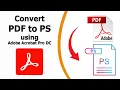 How to convert pdf to postscript file using Adobe Acrobat Pro DC
