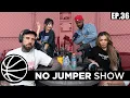 The No Jumper Show Ep 36 Ft Celina Powell