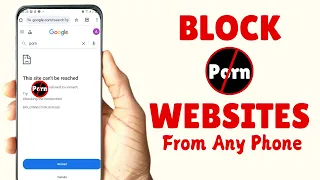 how to block porn websites on any phone forever best method