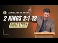 2 Kings 2 Part 1 Bible Study Elijah Taken to Heaven Pastor Daniel Batarseh