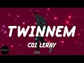 Coi Leray - TWINNEM (Lyrics)