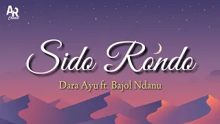 Download Lirik Lagu Sido Rondo - Dara Ayu ft. Bajol Ndanu (Terbaru) MP3