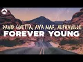 Download Lagu David Guetta, Ava Max, Alphaville - Forever Young | Lyrics