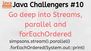 Java Challengers - Streams parallel forEachOrdered