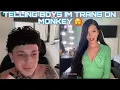 TELLING BOYS IM TRANS ON MONKEY part 16