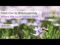 From C to WebAssembly - Stephan Herhut Google WebAssembly Team