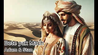 Bete Yak Mach بیتی یک ماچ Adam Stan Prod Stan 