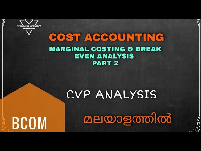 Marginal Costing & Break Even Analysis Part 2 CVP Analysis Malayalam Tutorial Bcom | Cost Accounting