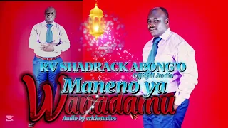 MANENO YA WANADAMU OFFICAL OUDIO BY REV SHADRACK ABONGO 