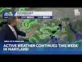 Active weather will continue this week in Maryland
