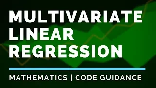 Multivariate Linear Regression Mathematics Code Guidance