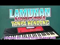 Download Lagu LAMUNAN Tanpa Kendang Version : Garap DANGDUT KOPLO PEGON Jandhut