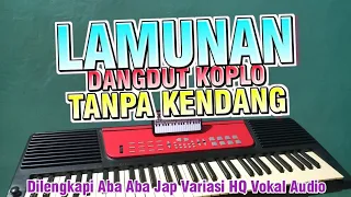 Download LAMUNAN Tanpa Kendang Version : Garap DANGDUT KOPLO PEGON Jandhut MP3