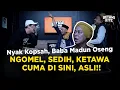 Download Lagu NYAK KOPSAH BABA MADUN‼️CUMA DI SINI NGOMEL‼️SEDIH‼️KETAWA‼️