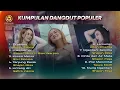 Download Lagu Kompilasi Lagu Dangdut Koplo Hits 2025 | Full Album Nonstop