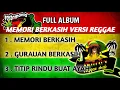 Download Lagu Memori berkasih versi reggae ful album..
