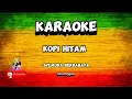 Download Lagu Karaoke -Kopi hitam 3pemuda berbahaya (reggae)