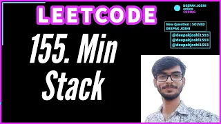 155 Min Stack LEETCODE Deepak Joshi SOLVED AND EXPLAINED IN HINDI