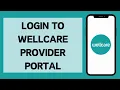 Wellcare Provider Portal Login 2026 How To Sign In To Wellcare Provider Portal Full Tutorial