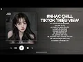 Download Lagu Nhạc Chill TikTok Triệu View - Những Bản Lofi Buồn Hay Nhất Hiện Nay - Nhạc Lofi Chill Buồn 2025