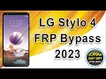 LG Stylo 4 FRP Bypass Without PC 2023 How to bypass LG Stylo 4 Frp