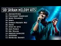 Lagu Sid Sriram Melody Hits | sid sriram melody songs collection | Sid Sriram Songs Jukebox | Tamil Songs