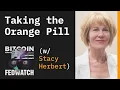 Taking the Orange Pill w Stacy Herbert - Fed Watch 22 Bitcoin Magazine