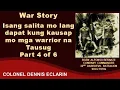 Download Lagu War Story: Isang salita mo lang dapat kung kausap mo mga warrior na Tausug (BGen. Alfonso Bernate)