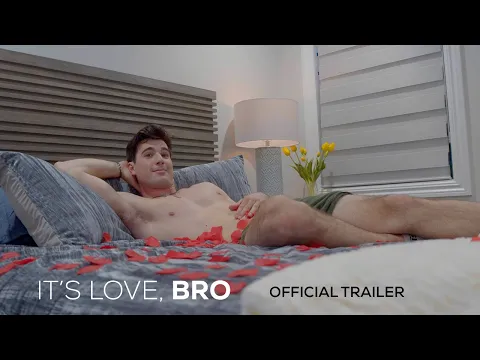 "IT'S LOVE, BRO" (2023) - Official Trailer