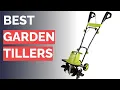 10 Best Garden Tillers Earthwise Sun Joe and More