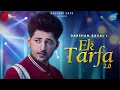 Lagu Ek Tarfa 2.0 |  Darshan Raval | Unacademy Unwind With MTV | Naushad Khan