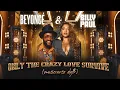 Download Lagu Beyoncé \u0026 Billy Paul - Only The Crazy Love Survive (musicverso dg3)
