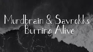 Download Murdbrain \u0026 Savrokks - Burning Alive MP3