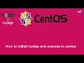 How to install nodejs and express in centos centos tutorial freelessonpro