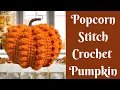 Easy Crochet Pumpkin Popcorn Stitch Crochet Pumpkin Free Crochet Pumpkin Pattern Crochet Fall