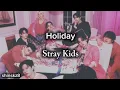 [SUB INDO] STRAY KIDS - HOLIDAY || LYRICS ROM INA