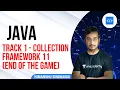 Track 1 - Collection Framework 11 End of the game by Himanshu Singhania