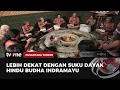 Mengenal Suku Dayak Hindu Budha Bumi Segandu Indramayu | Nusantara Terkini tvOne