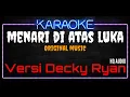 Download Lagu Karaoke Menari Di Atas Luka ( Original Music ) HQ Audio - Versi Decky Ryan
