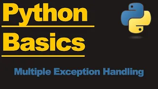 Python 3 - Handle Multiple Exceptions Like a Pro