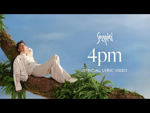 Download MP3 Sezairi - 4pm (Official Lyric Video)