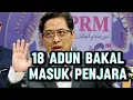 18 ADUN BAKAL MASUK PENJARA!! inilah perkara yang benar boleh berlaku andainya ianya betul berlaku