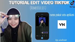 Download TUTORIAL EDIT VIDEO TIKTOK APK VN - ROMEO SAVE ME (love story) MP3