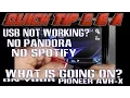 Are you having problems with USB thumb drives or Pandora just missing? On a Pioneer AVH X